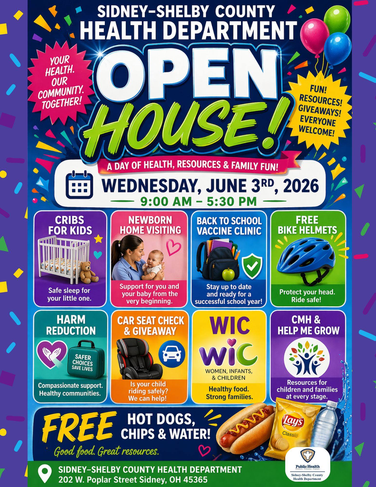 Join us for the Sidney-Shelby County Health Department Open House on Wednesday, June 3rd from 9:00 AM – 5:30 PM! 🎉 We are excited to welcome the community for a day full of health resources, giveaways, and family fun. Stop by to learn more about the programs and services available throughout Shelby County, including: ✅ Cribs for Kids ✅ Newborn Home Visiting ✅ Back to School Vaccine Clinic ✅ Free Bike Helmets ✅ Harm Reduction Services ✅ Car Seat Checks & Giveaway ✅ WIC ✅ CMH & Help Me Grow Plus enjoy FREE hot dogs, chips, and water while supplies last! 🌭💧 Some programs, giveaways, and supplies are available while supplies last and may require qualification. Everyone is welcome, and we can’t wait to see you there! 📍 Sidney-Shelby County Health Department 202 W. Poplar Street, Sidney, OH 45365